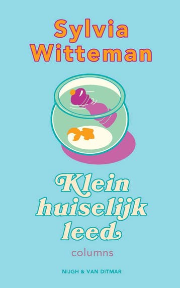 Klein huiselijk leed (Goed), Verzenden, Nieuw, Sylvia Witteman