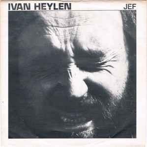 vinyl single 7 inch - Ivan Heylen - Jef, Cd's en Dvd's, Verzenden, Zo goed als nieuw, 7 inch, Nederlandstalig