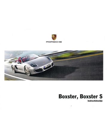 2013 PORSCHE BOXSTER | BOXSTER S INSTRUCTIEBOEKJE