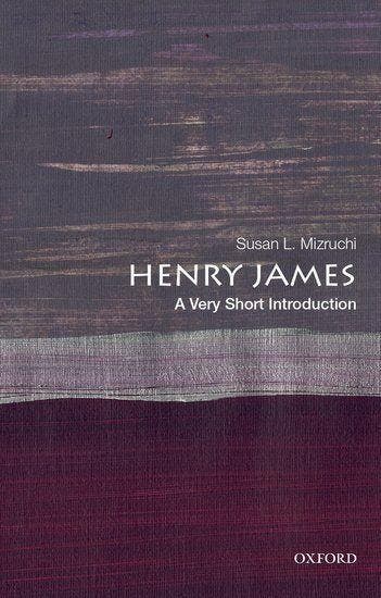 Henry James: A Very Short Introduction | Nieuw, Ophalen of Verzenden, Nieuw, Susan L. (william Arrowsmith Professor In The Humanities Mizruchi