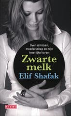 Zwarte melk 9789044513738 Elif Shafak, Verzenden, Gelezen, Elif Shafak