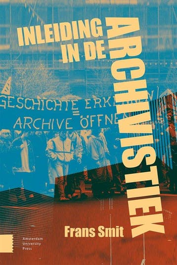9789048572311 Inleiding in de archivistiek, Verzenden, Nieuw, Frans Pieter Smit