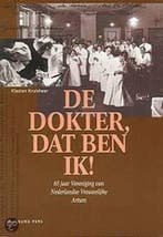 DE DOKTER, DAT BEN IK! 65 JAAR VERENIGIN 9789057300202, Boeken, Verzenden, Gelezen, K. Kruisheer