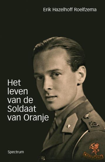Het Leven Van De Soldaat Van Oranje | Nieuw, Boeken, Ophalen of Verzenden, Nieuw, Erik Hazelhoff Roelfzema