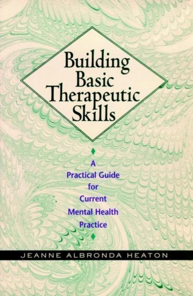 Building Basic Therapeutic Skills - Jeanne Albronda Heaton, Boeken, Taal | Engels, Zo goed als nieuw, Verzenden