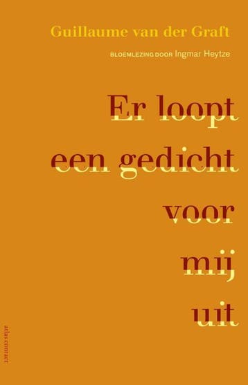 Er loopt een gedicht voor mij uit - Guillaume van der Graft, Verzenden, Zo goed als nieuw, Guillaume van der Graft