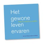 Het gewone leven ervaren / Triple-C / 1 9789081874014, Boeken, Verzenden, Zo goed als nieuw, Hans van Wouwe