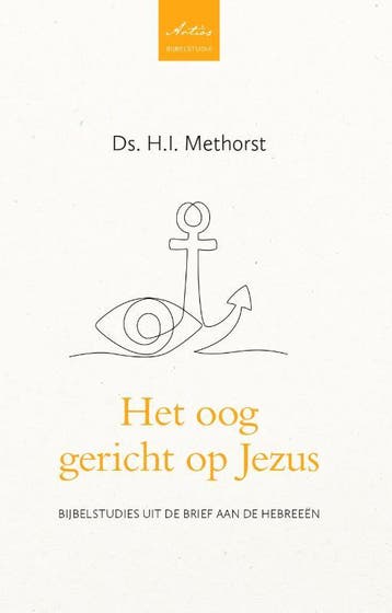 Het oog gericht op Jezus / Artios-reeks - H. I. Methorst, Verzenden, Gelezen, H. I. Methorst