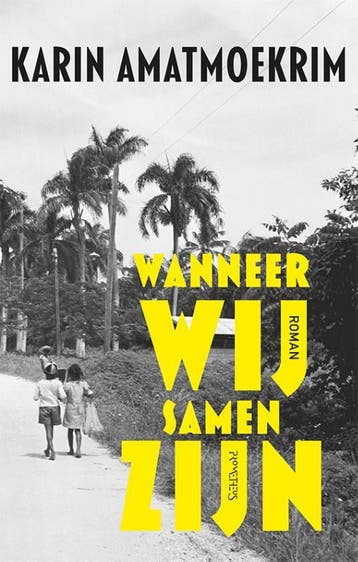 Wanneer wij samen zijn 9789044627053 Karin Amatmoekrim, Boeken, Verzenden, Gelezen, Karin Amatmoekrim