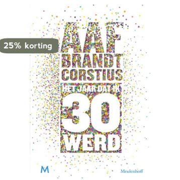 Het jaar dat ik 30 werd - Aaf Brandt Corstius 9789029092296, Verzenden, Gelezen, Aaf Brandt Corstius