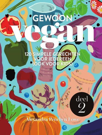 Gewoon vegan 2 / Gewoon vegan / 2 9789000379132, Boeken, Kookboeken, Verzenden, Zo goed als nieuw, Alexandra Penrhyn Lowe