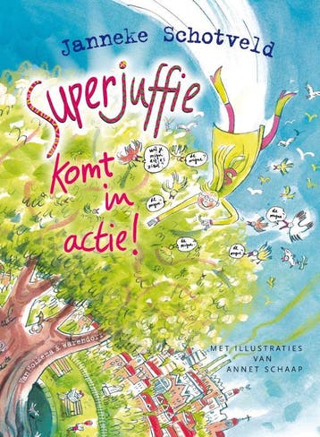 Superjuffie komt in actie! / Superjuffie - Janneke Schotveld, Verzenden, Zo goed als nieuw, Janneke Schotveld