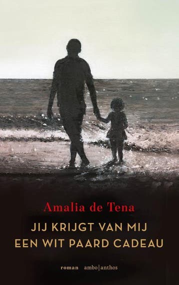 Jij krijgt van mij een wit paard cadeau - Amalia de Tena, Verzenden, Gelezen, Amalia de Tena
