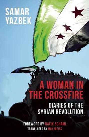 A Woman in the Crossfire - Samar Yazbek 9781908323125, Verzenden, Zo goed als nieuw, Samar Yazbek