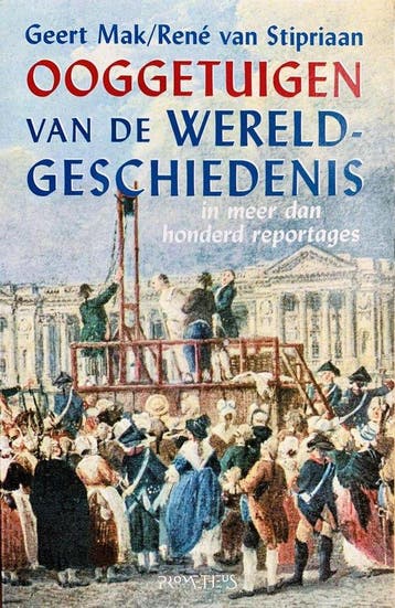 Ooggetuigen Van De Wereldgeschiedenis - Mak, Boeken, Verzenden, Gelezen