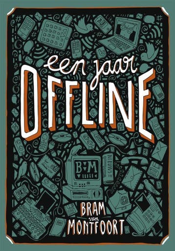 Een Jaar Offline | Bram Montfoort | Nieuw, Ophalen of Verzenden, Nieuw, Bram Montfoort