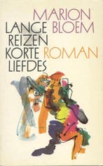 Lange reizen korte liefdes / Grote ABC / nr. 577, Boeken, Verzenden, Gelezen, Marion Bloem