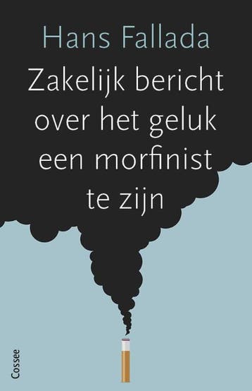 Zakelijk bericht over het geluk een morfinist te zijn, Verzenden, Gelezen, Hans Fallada