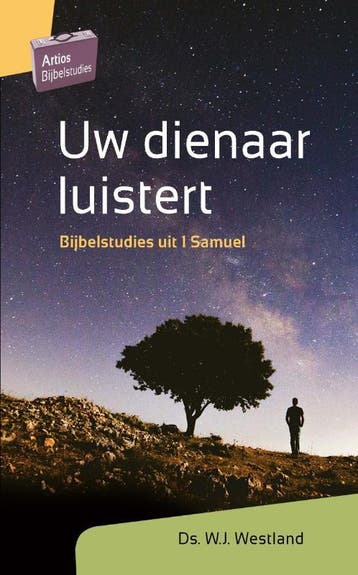 Uw dienaar luistert / Artios Bijbelstudies - W.J. Westland, Verzenden, Gelezen, W.J. Westland