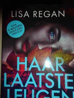 Haar laatste Leugen Lisa Regan 9789049204518 Lisa Regan, Boeken, Verzenden, Zo goed als nieuw, Lisa Regan