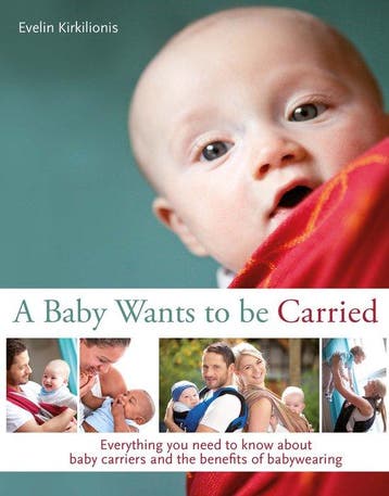 Baby Wants To Be Carried - Evelin Kirkilionis 9781780661452, Verzenden, Zo goed als nieuw, Evelin Kirkilionis