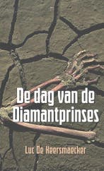 De dag van de diamantprinses 9789059276048, Verzenden, Zo goed als nieuw, Luc De Keersmaecker