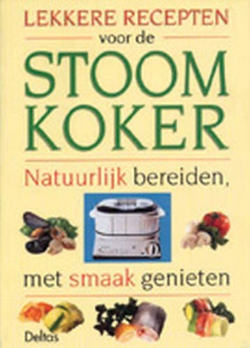 Lekkere recepten voor de stoomkoker - G. Bauweleers, Verzenden, Gelezen, G. Bauweleers