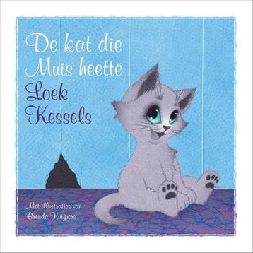 De kat die Muis heette - Loek Kessels 9789048490233, Verzenden, Zo goed als nieuw, Loek Kessels