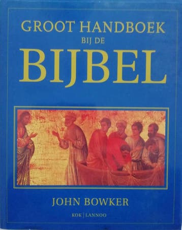 GROOT HANDBOEK BIJ DE BIJBEL - J. Bowker 9789024285563, Boeken, Godsdienst en Theologie, Verzenden, Gelezen, J. Bowker