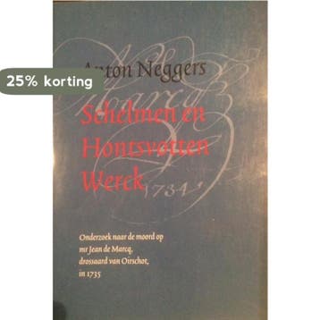 Schelmen en hontsvotten werck - A.C.M. Neggers 9789081183512, Verzenden, Zo goed als nieuw, A.C.M. Neggers