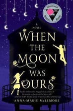 When the Moon Was Ours 9781250058669 Anna-Marie Mclemore, Verzenden, Gelezen, Anna-Marie Mclemore