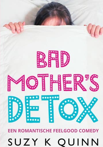 Bad MotherS Detox | Suzy K Quinn | Nieuw, Ophalen of Verzenden, Nieuw, Suzy K Quinn