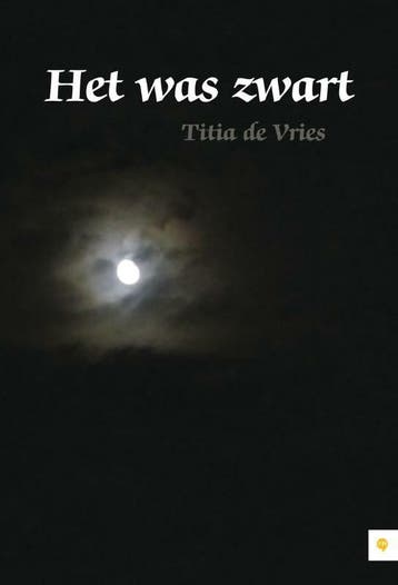 Het was zwart - Titia de Vries 9789048418008, Verzenden, Gelezen, Titia de Vries