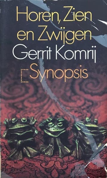Horen, zien en zwijgen / Synopsis - Gerrit Komrij, Verzenden, Gelezen, Gerrit Komrij