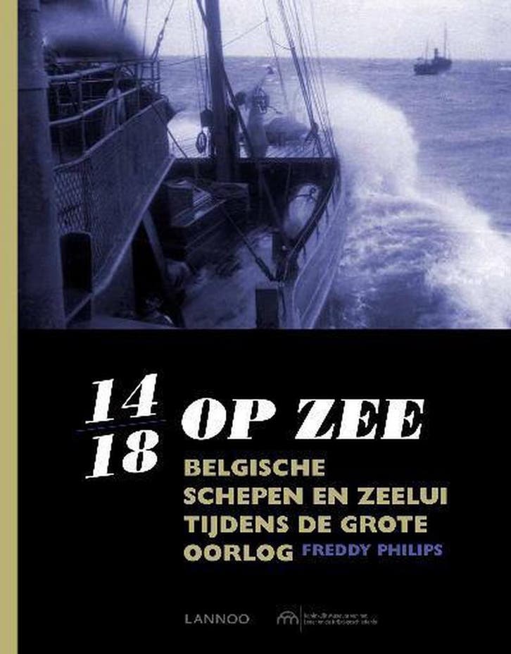 14/18 op zee 9789401405287 Freddy Philips, Boeken, Geschiedenis | Wereld, Gelezen, Verzenden