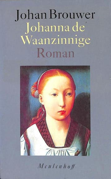 Johanna de waanzinnige - Brouwer 9789029038294, Verzenden, Gelezen, Brouwer