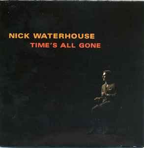 cd digi - Nick Waterhouse - Times All Gone, Verzenden, Zo goed als nieuw