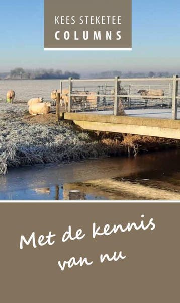 Met de kennis van nu - Kees Steketee 9789462473034, Verzenden, Zo goed als nieuw, Kees Steketee