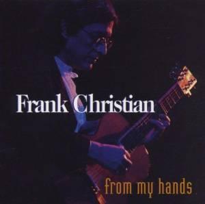 cd - Frank Christian - From My Hands, Verzenden, Zo goed als nieuw