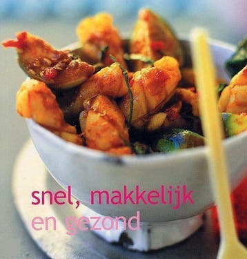 Snel Makkelijk En Gezond, Verzenden, Gelezen