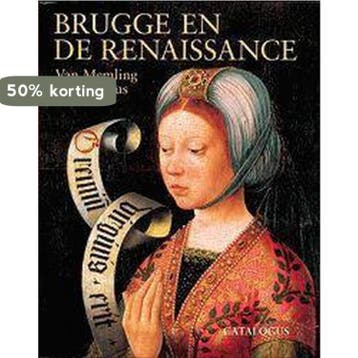 Brugge en de Renaissance - Catalogus 9789055442300, Verzenden, Zo goed als nieuw