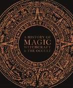 9781465494290 A History of Magic Witchcraft and the Oc, Boeken, Verzenden, Nieuw, Dk