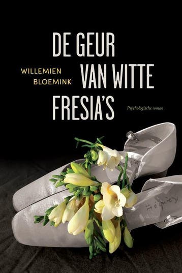 De Geur Van Witte FresiaS | Willemien Bloemink | Nieuw, Boeken, Ophalen of Verzenden, Nieuw, Willemien Bloemink