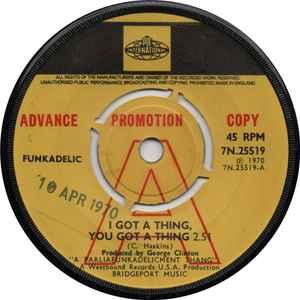vinyl single 7 inch - Funkadelic - I Got A Thing, You Got..., Verzenden, Zo goed als nieuw, 7 inch, R&B en Soul
