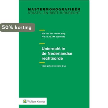 Unierecht in de Nederlandse rechtsorde - W.J.M. Voermans, Verzenden, Zo goed als nieuw, W.J.M. Voermans