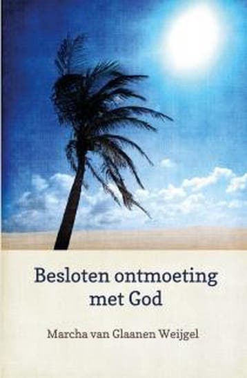 Besloten ontmoeting met God - Marcha van Glaanen Weijgel, Verzenden, Zo goed als nieuw, Marcha van Glaanen Weijgel