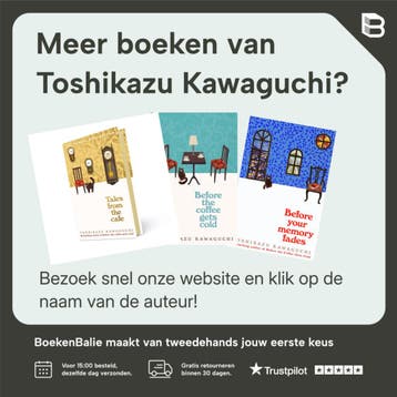 Voordat de koffie koud wordt / Voordat de koffie koud wordt, Boeken, Verzenden, Gelezen, Toshikazu Kawaguchi