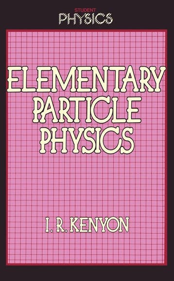 9789401092913 Student Physics Series- Elementary Particle..., Verzenden, Nieuw, I.R. Kenyon