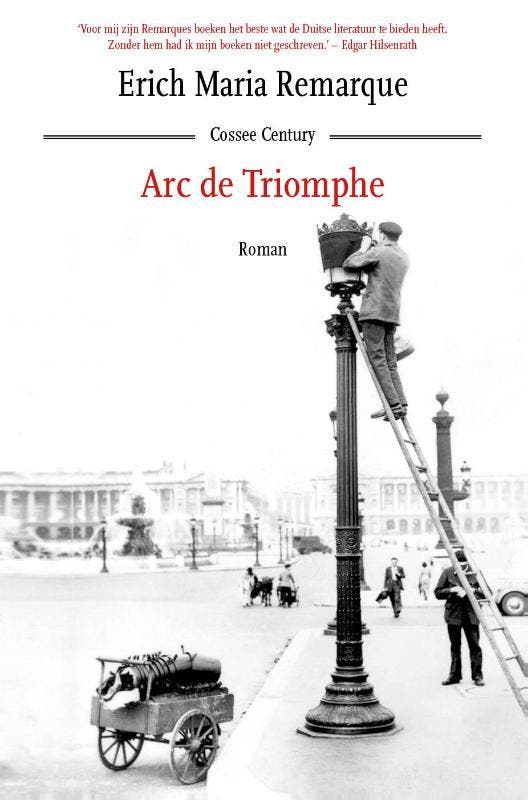 Arc de Triomphe - Erich Maria Remarque 9789059367753, Boeken, Romans, Zo goed als nieuw, Verzenden