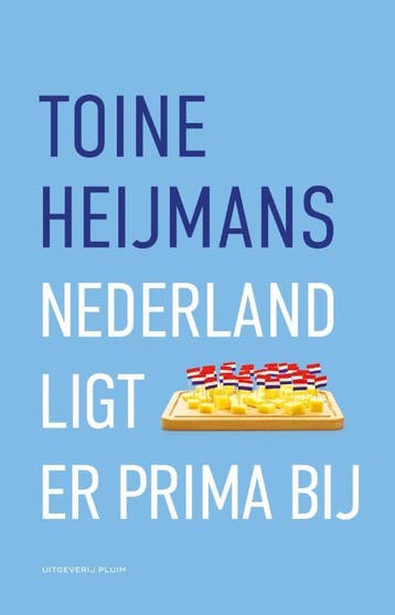 Nederland Ligt Er Prima Bij | Toine Heijmans | Nieuw, Ophalen of Verzenden, Nieuw, Toine Heijmans
